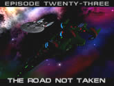 Episode 23: THE ROAD NOT TAKEN
