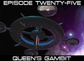 Episode 25: QUEEN'S GAMBIT