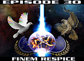 Episode 30: FINEM RESPICE